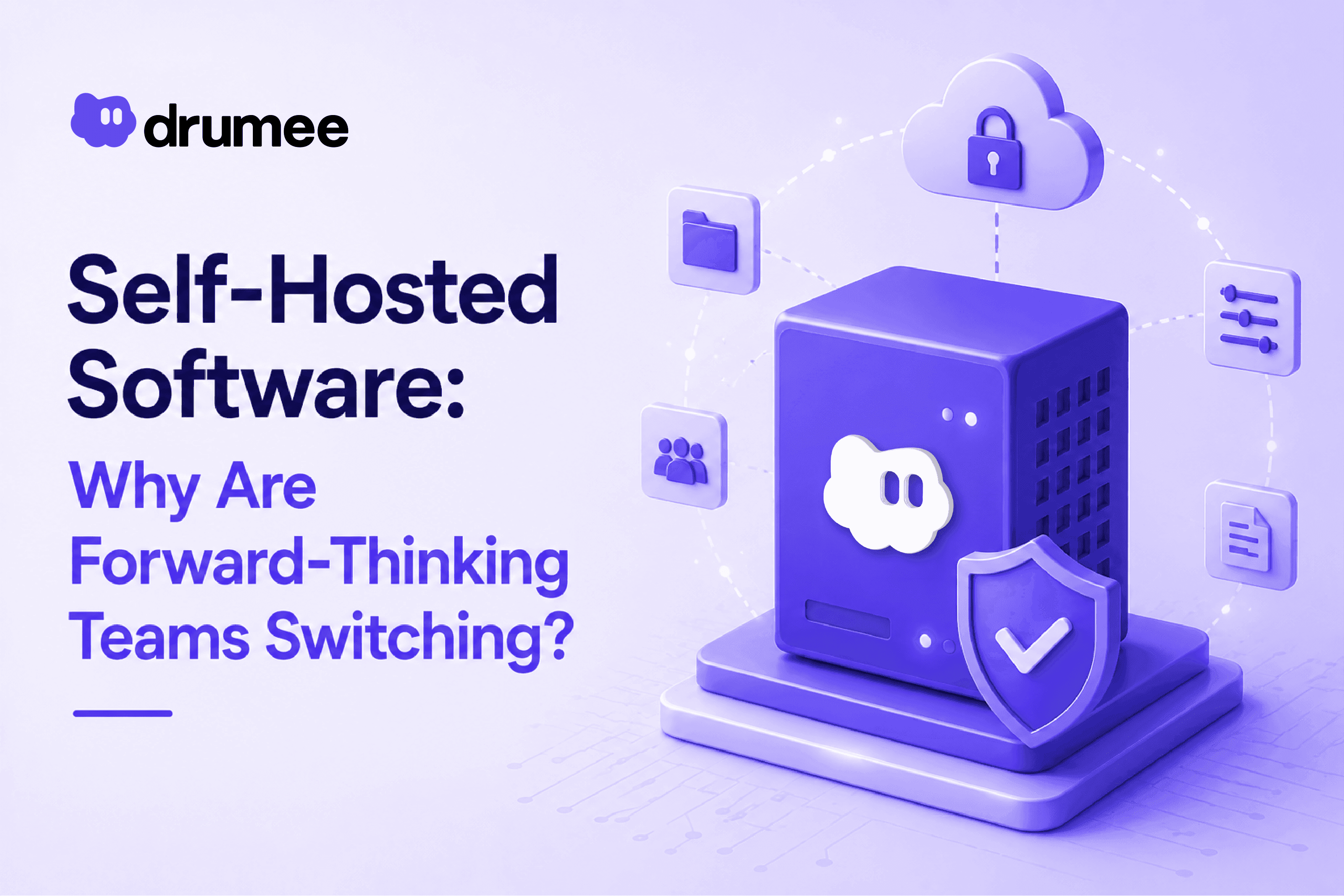 Self-Hosted Software: Why Are Forward-Thinking Teams Switching?