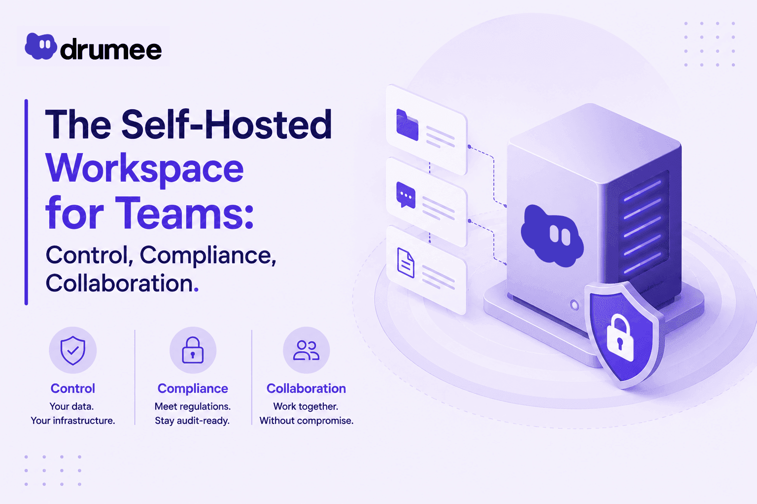 The Self-Hosted Workspace for Teams: Control, Compliance, Collaboration