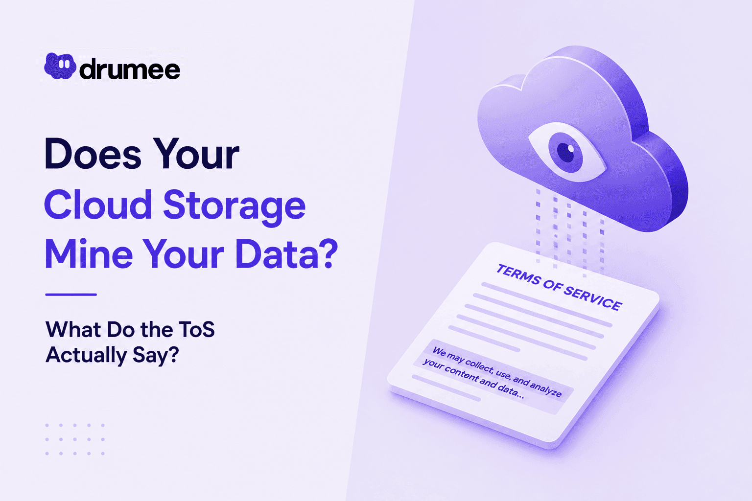 Does Your Cloud Storage Mine Your Data? What Do the ToS Actually Say?